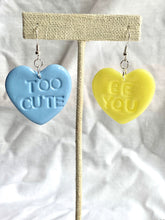 Load image into Gallery viewer, Too cute, Be You Conversation Heart Earrings
